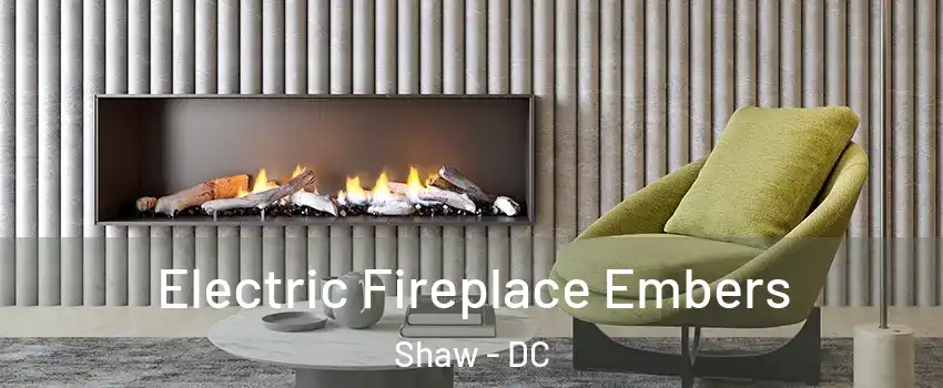 Electric Fireplace Embers Shaw - DC