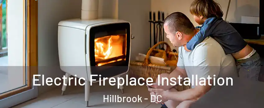 Electric Fireplace Installation Hillbrook - DC