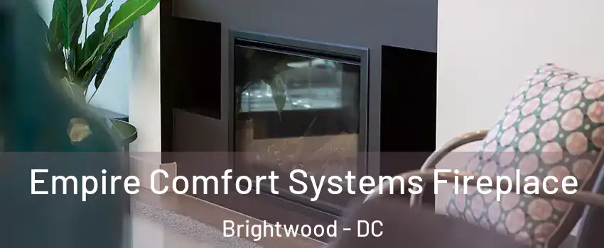 Empire Comfort Systems Fireplace Brightwood - DC