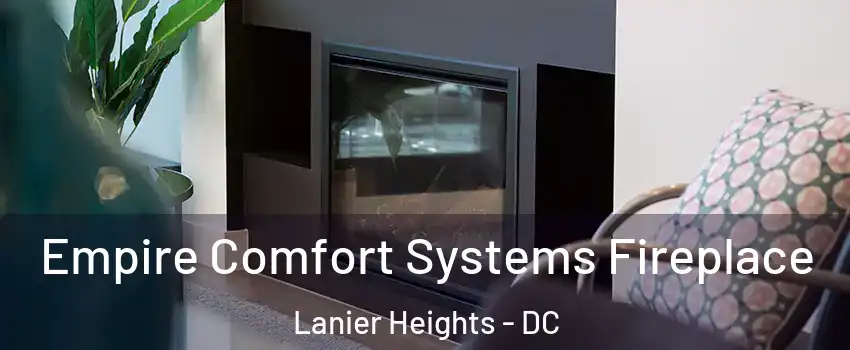 Empire Comfort Systems Fireplace Lanier Heights - DC