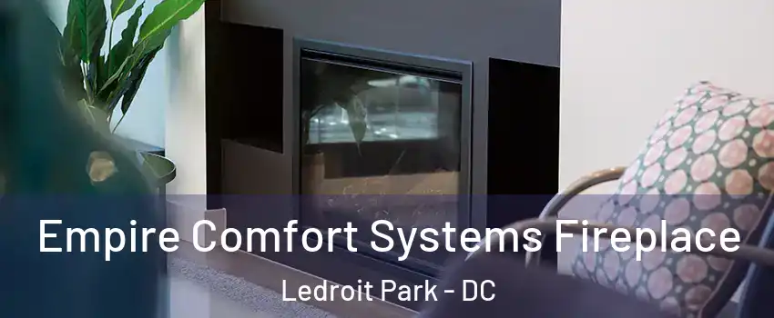 Empire Comfort Systems Fireplace Ledroit Park - DC