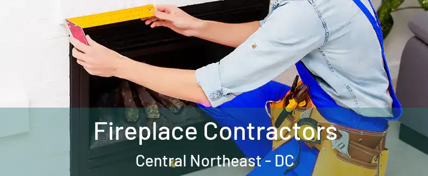 Fireplace Contractors Central Northeast - DC