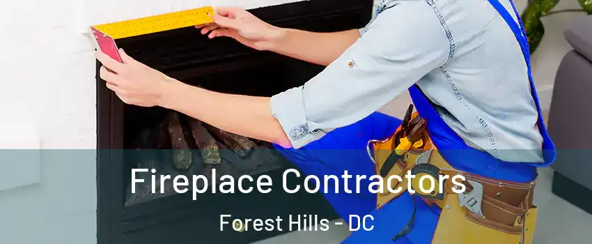 Fireplace Contractors Forest Hills - DC