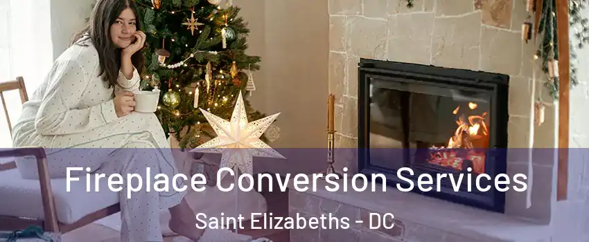 Fireplace Conversion Services Saint Elizabeths - DC