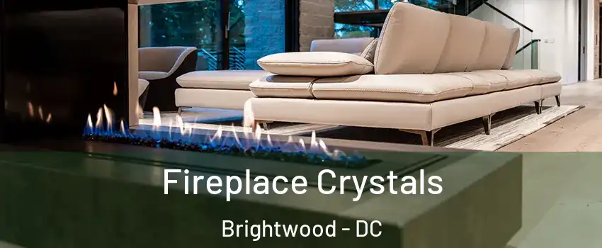 Fireplace Crystals Brightwood - DC