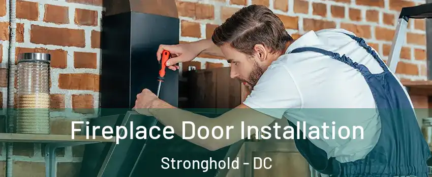 Fireplace Door Installation Stronghold - DC