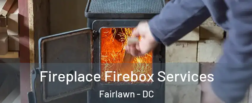 Fireplace Firebox Services Fairlawn - DC