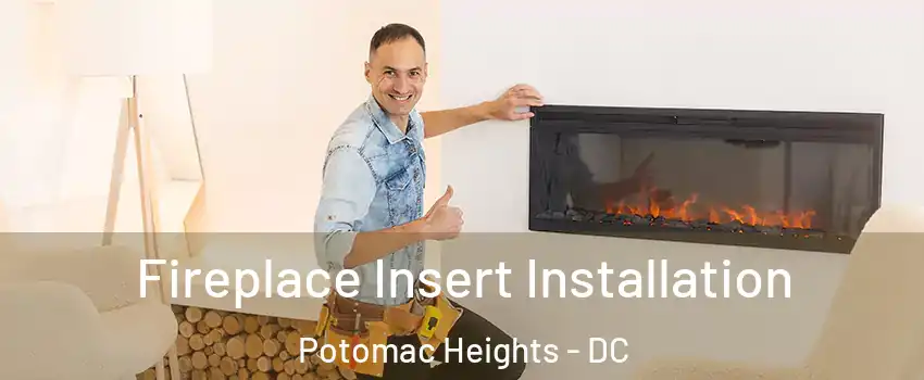 Fireplace Insert Installation Potomac Heights - DC