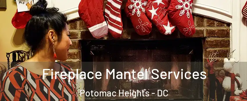 Fireplace Mantel Services Potomac Heights - DC