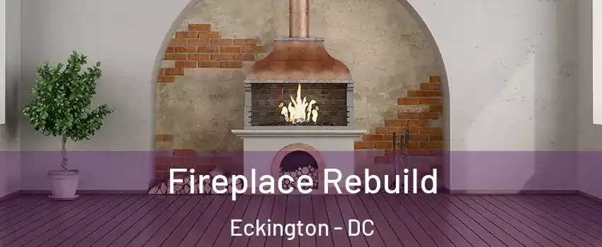 Fireplace Rebuild Eckington - DC