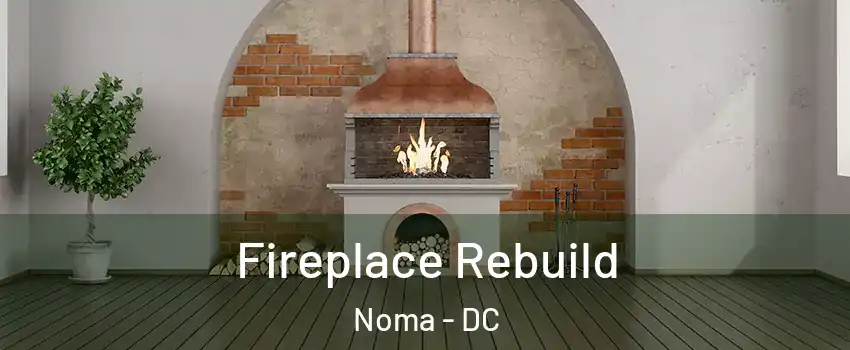 Fireplace Rebuild Noma - DC