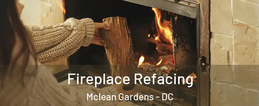 Fireplace Refacing Mclean Gardens - DC