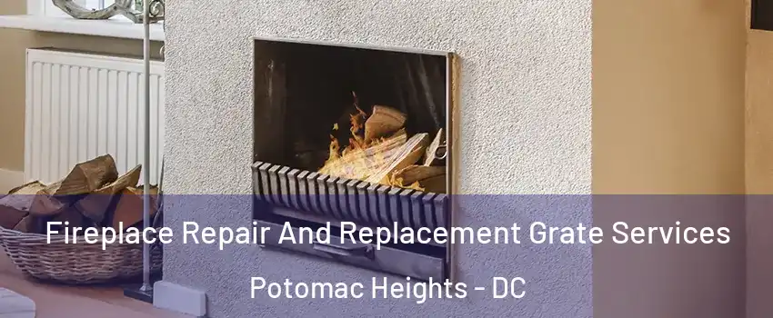 Fireplace Repair And Replacement Grate Services Potomac Heights - DC