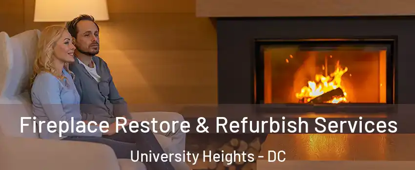 Fireplace Restore & Refurbish Services University Heights - DC