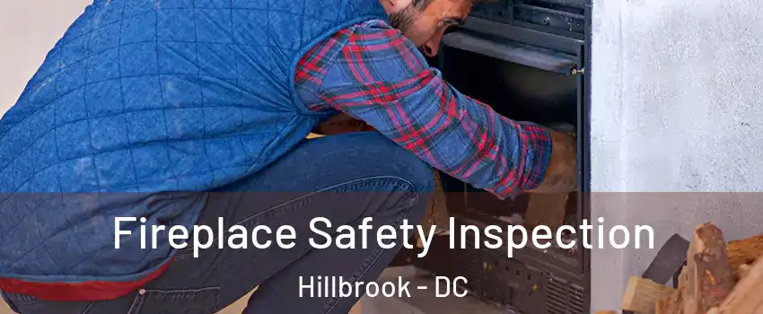 Fireplace Safety Inspection Hillbrook - DC