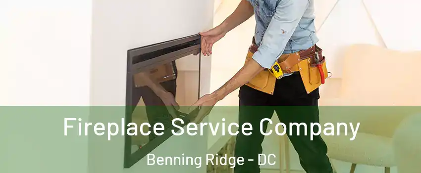 Fireplace Service Company Benning Ridge - DC