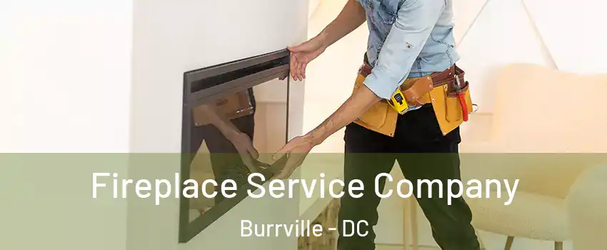 Fireplace Service Company Burrville - DC