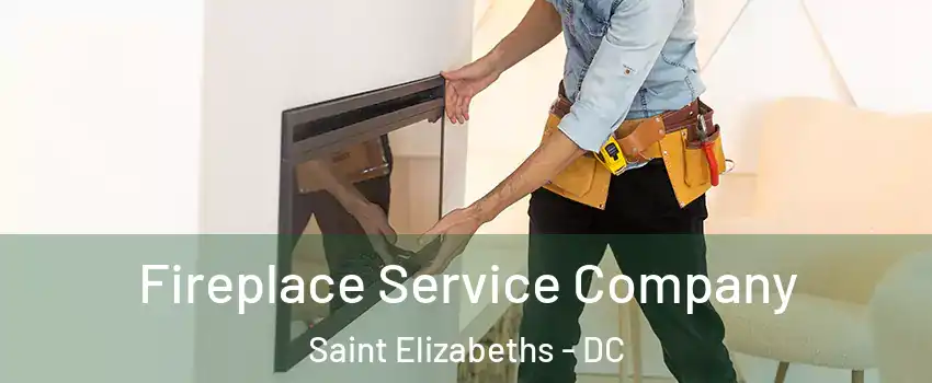 Fireplace Service Company Saint Elizabeths - DC