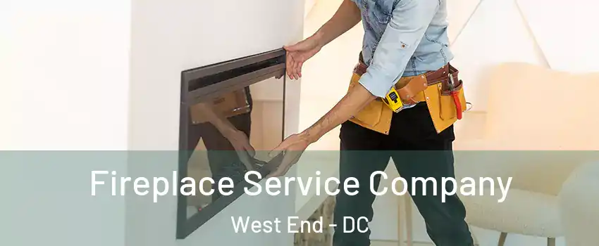 Fireplace Service Company West End - DC