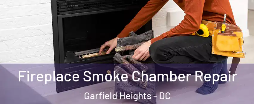 Fireplace Smoke Chamber Repair Garfield Heights - DC