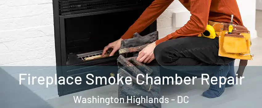 Fireplace Smoke Chamber Repair Washington Highlands - DC