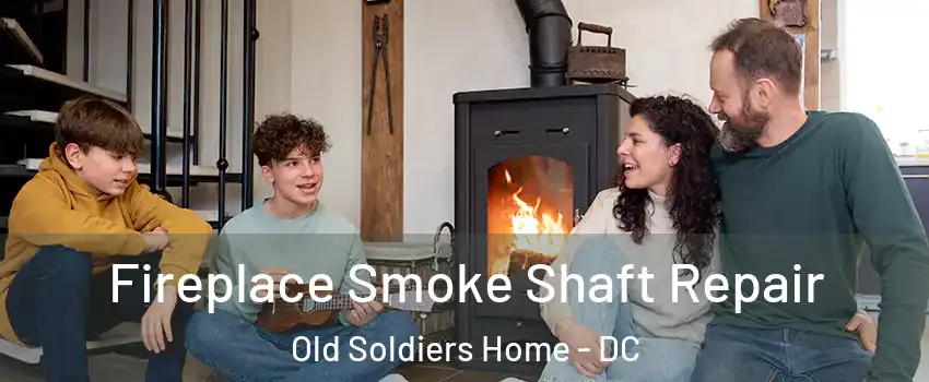 Fireplace Smoke Shaft Repair Old Soldiers Home - DC