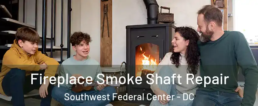 Fireplace Smoke Shaft Repair Southwest Federal Center - DC