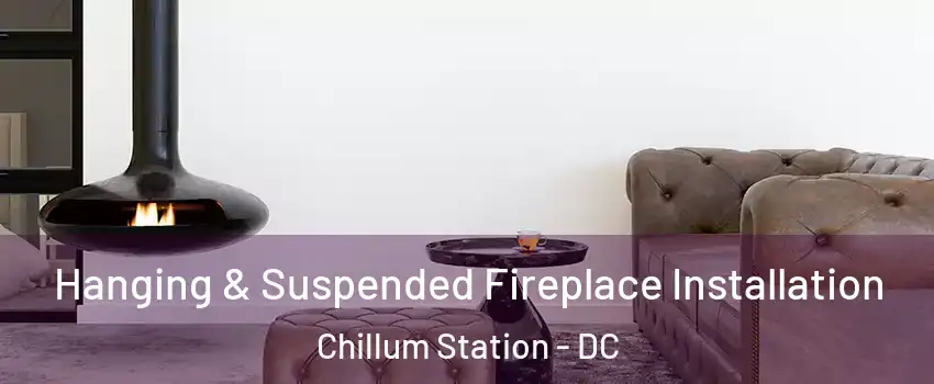 Hanging & Suspended Fireplace Installation Chillum Station - DC