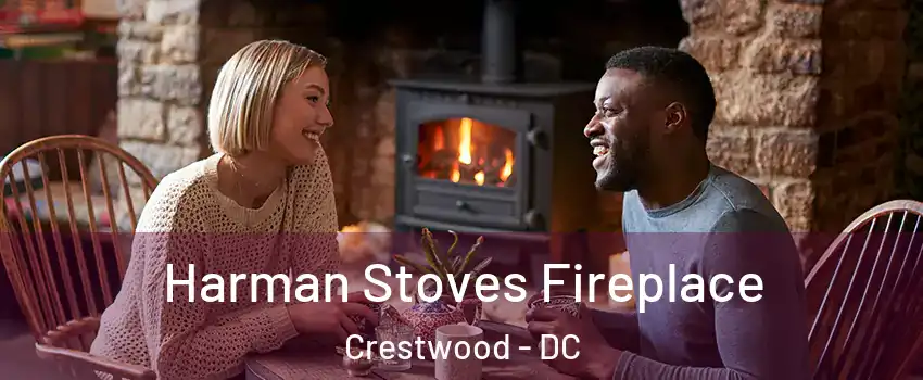 Harman Stoves Fireplace Crestwood - DC