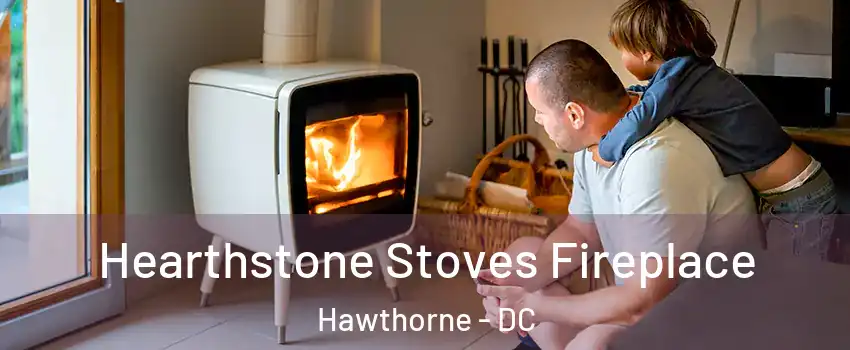 Hearthstone Stoves Fireplace Hawthorne - DC