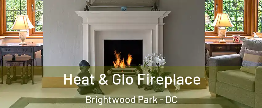 Heat & Glo Fireplace Brightwood Park - DC