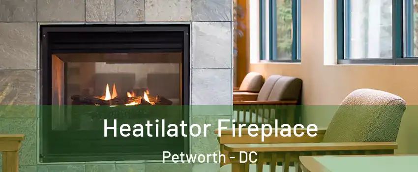 Heatilator Fireplace Petworth - DC