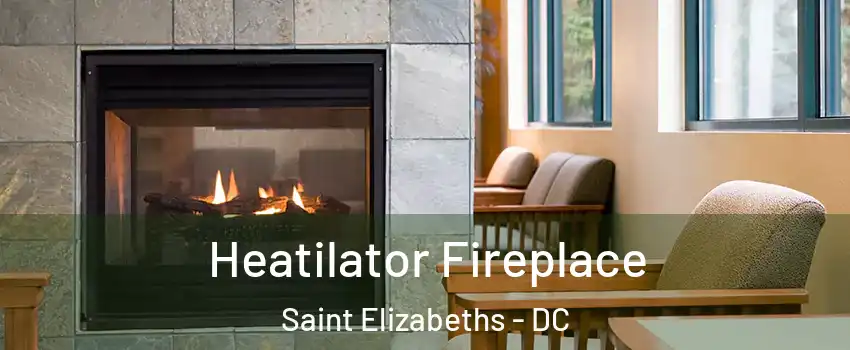 Heatilator Fireplace Saint Elizabeths - DC