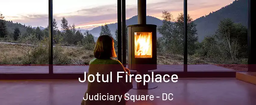 Jotul Fireplace Judiciary Square - DC