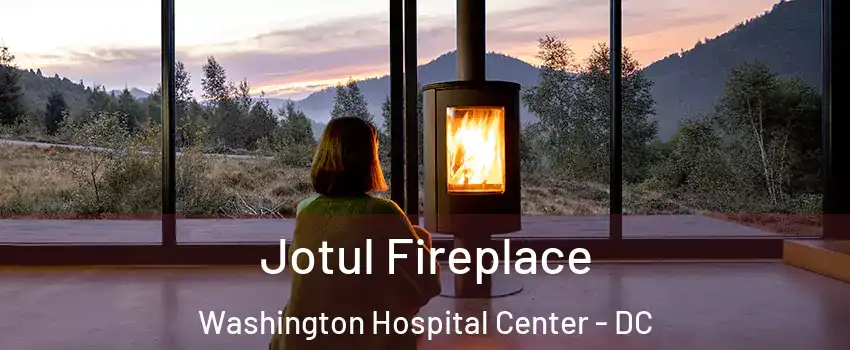 Jotul Fireplace Washington Hospital Center - DC