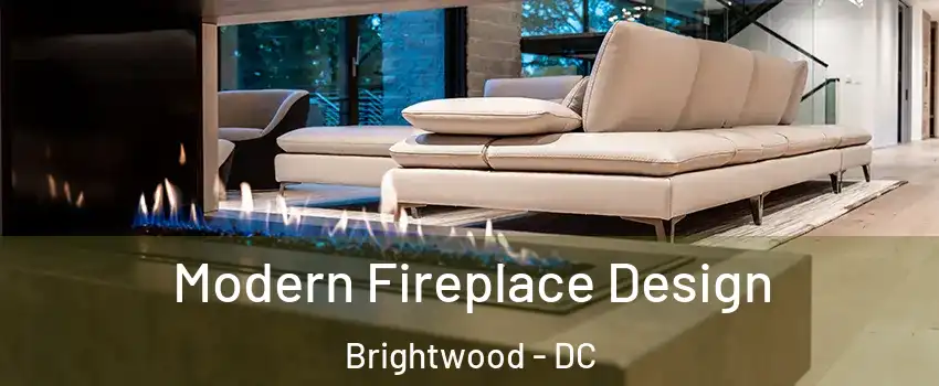 Modern Fireplace Design Brightwood - DC