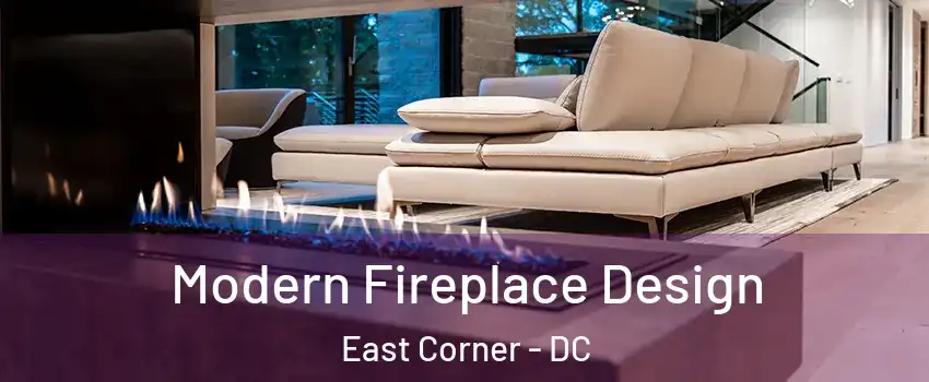 Modern Fireplace Design East Corner - DC