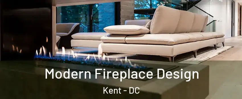 Modern Fireplace Design Kent - DC