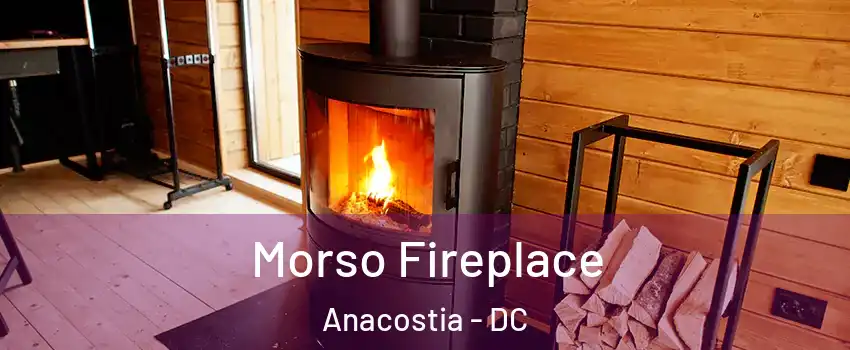 Morso Fireplace Anacostia - DC