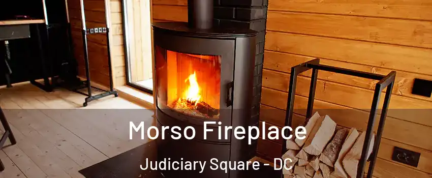 Morso Fireplace Judiciary Square - DC