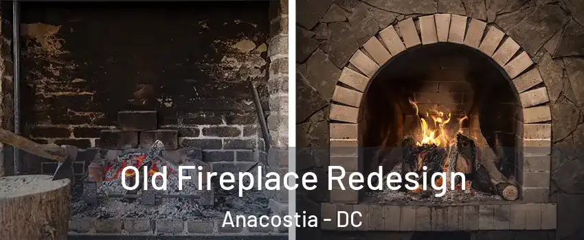 Old Fireplace Redesign Anacostia - DC