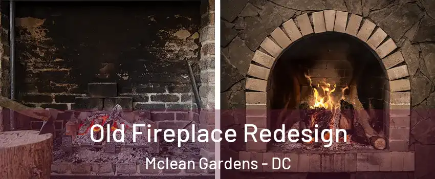 Old Fireplace Redesign Mclean Gardens - DC