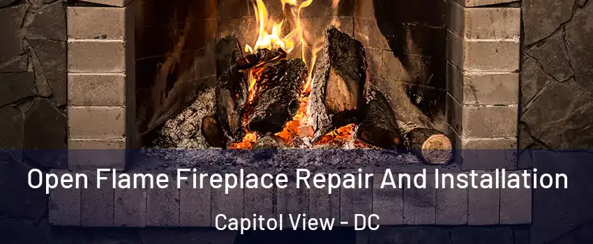 Open Flame Fireplace Repair And Installation Capitol View - DC