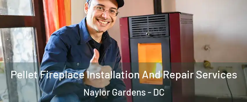 Pellet Fireplace Installation And Repair Services Naylor Gardens - DC