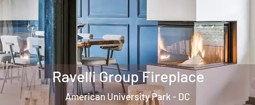 Ravelli Group Fireplace American University Park - DC