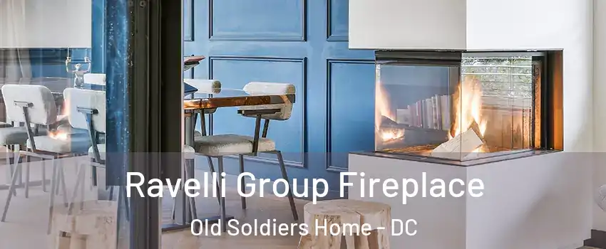 Ravelli Group Fireplace Old Soldiers Home - DC