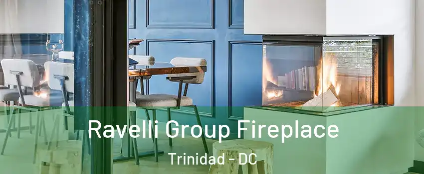 Ravelli Group Fireplace Trinidad - DC