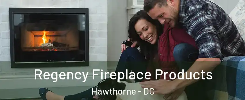 Regency Fireplace Products Hawthorne - DC