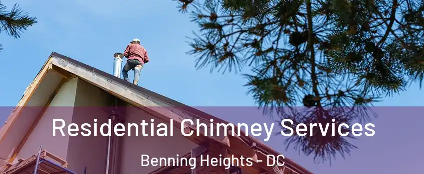 Residential Chimney Services Benning Heights - DC