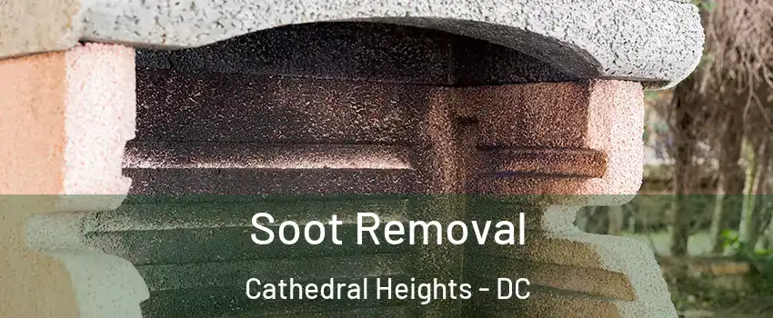 Soot Removal Cathedral Heights - DC